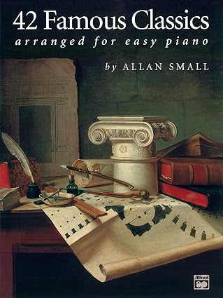 42 Famous Classics Arranged for Easy Piano